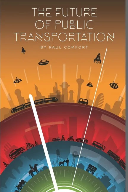 The Future of Public Transportation - Paperback