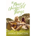 The Music of Unexpected Things - Paperback