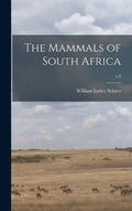 The Mammals of South Africa; v.2 - Hardcover