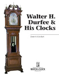 Walter H. Durfee & His Clocks - Paperback