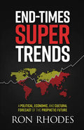 End-Times Super Trends: A Political, Economic, and Cultural Forecast of the Prophetic Future - Paperback