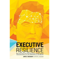 Executive Resilience: Neuroscience for the Business of Disruption - Paperback