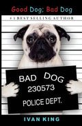 Good Dog; Bad Dog - Paperback