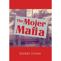 The Mojer Mafia: Not that Mafia, but my family - Hardcover