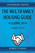 The Multifamily Housing Guide - Leasing 101: Garden Style - Paperback