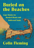 Buried on the Beaches: Cape Stories for Hooked Hearts and Driftwood Souls - Paperback