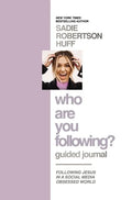 Who Are You Following? Guided Journal: Find the Love and Joy You've Been Looking for - Hardcover
