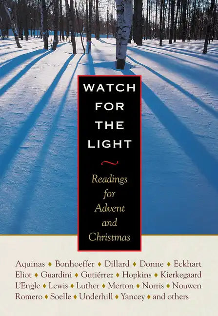 Watch for the Light: Readings for Advent and Christmas - Hardcover