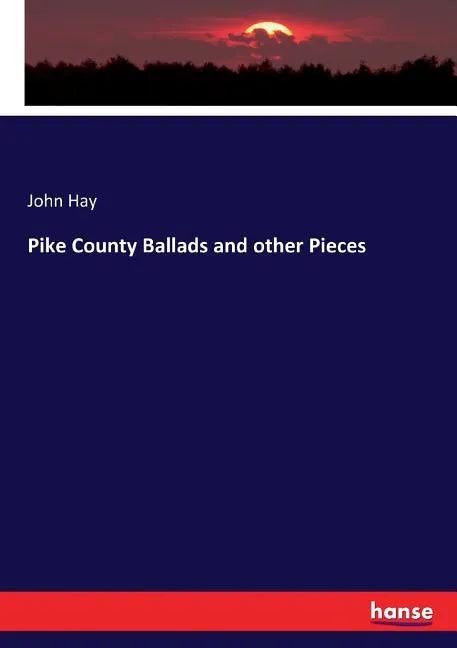 Pike County Ballads and other Pieces - Paperback