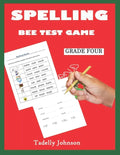 Spelling Bee Test Game Grade Four: Spelling Bee Test Game Grade Three; Spelling Bee Test Grade 2-5;spelling Word Dictionary; Practicing Spelling Word - Paperback