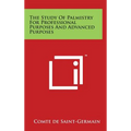 The Study Of Palmistry For Professional Purposes And Advanced Purposes - Hardcover
