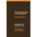 On the Dictatorship of the Proletariat - Paperback