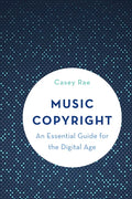 Music Copyright: An Essential Guide for the Digital Age - Paperback
