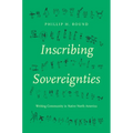 Inscribing Sovereignties: Writing Community in Native North America - Hardcover