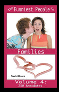 The Funniest People in Families, Volume 4: 250 Anecdotes - Paperback
