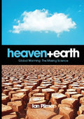 Heaven and Earth, Global Warming: The Missing Science - Paperback