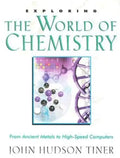 Exploring the World of Chemistry: From Ancient Metals to High-Speed Computers - Paperback