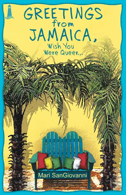 Greetings from Jamaica, Wish You Were Queer - Paperback