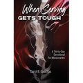 When Serving Gets Tough: A Thirty-Day Devotional for Missionaries - Paperback