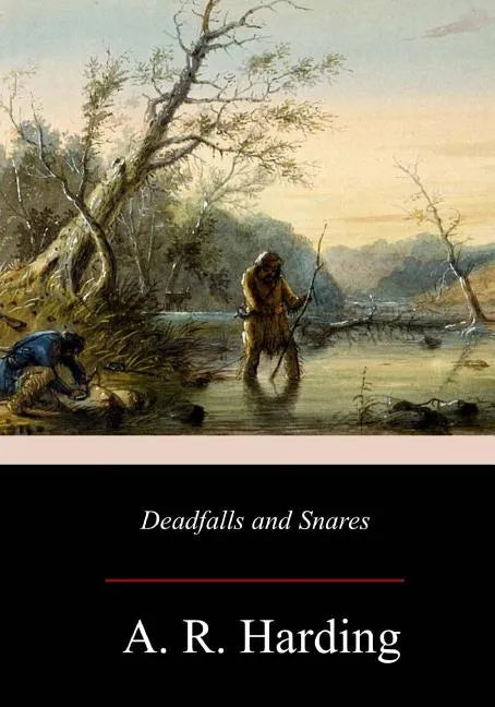 Deadfalls and Snares - Paperback