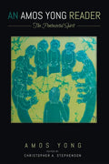 An Amos Yong Reader: The Pentecostal Spirit - Paperback