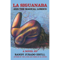 La Siguanaba: And the Magical Loroco - Paperback