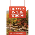 Heaven in the Woods - Paperback