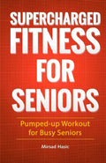 Supercharged Fitness For Seniors - Paperback