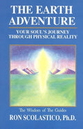 The Earth Adventure: Your Soul's Journey Through Physical Reality - Paperback