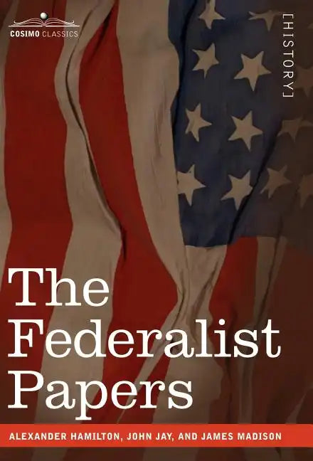 The Federalist Papers - Hardcover