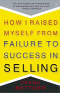 How I Raised Myself from Failure to Success in Selling - Paperback
