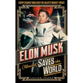 Elon Musk (Almost) Saves the World - Hardcover