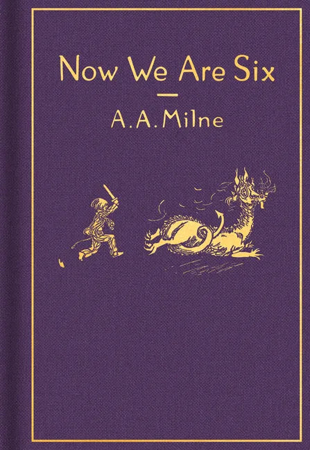 Now We Are Six: Classic Gift Edition - Hardcover