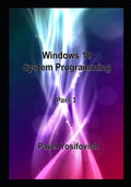 Windows 10 System Programming, Part 1 - Paperback