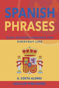 Spanish Phrases: Easy Spanish phrases for everyday life - Paperback