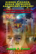 Hidden Finance, Rogue Networks, and Secret Sorcery: The Fascist International, 9/11, and Penetrated Operations - Paperback
