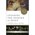 Entering the Passion of Jesus: A Beginner's Guide to Holy Week - Paperback