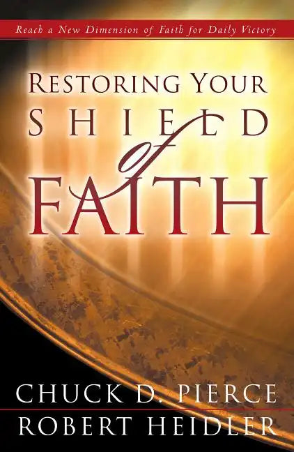 Restoring Your Shield of Faith - Paperback
