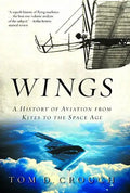 Wings: A History of Aviation from Kites to the Space Age - Paperback