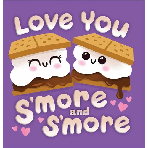 Love You s'More and s'More - Board Book
