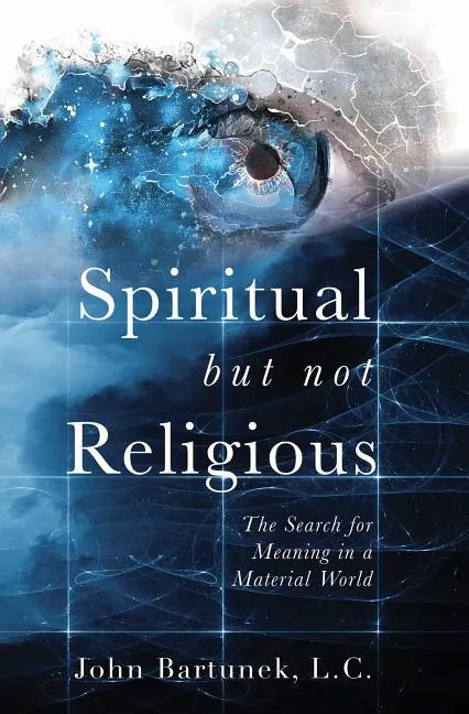 Spiritual But Not Religious: The Search for Meaning in a Material World - Paperback