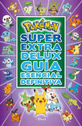 Pokémon Súper Extra Delux Guía Esencial Definitiva / Super Extra Deluxe Essential Handbook (Pokemon) = Super Extra Deluxe Essential Handbook (Pokémon) - Paperback
