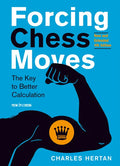 Forcing Chess Moves: The Key to Better Calculation - Paperback