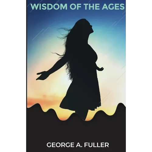 Wisdom of the Ages: Revelations From Zertoulem the Prophet of Tlaskanata - Paperback