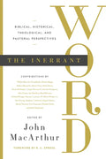 The Inerrant Word: Biblical, Historical, Theological, and Pastoral Perspectives - Paperback