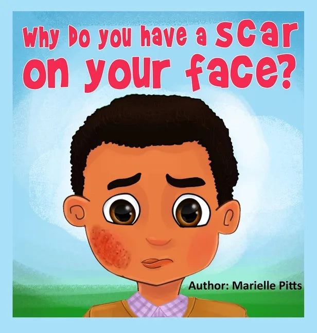 Why do you have a scar on your face? - Hardcover