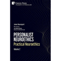 Personalist Neuroethics: Practical Neuroethics. Volume 2 - Paperback