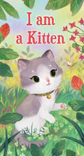 I Am a Kitten - Board Book