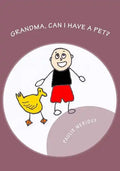 Grandma, Can I Have A Pet? - Paperback