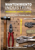 Mantenimiento Industrial: Organizacion, control y gestion - Paperback